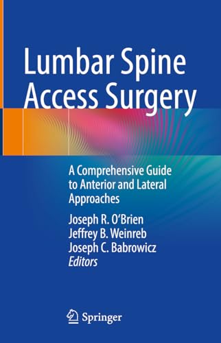 Lumbar Spine Access Surgery: A Comprehensive Guide to Anterior and Lateral Approaches