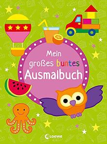 Mein großes buntes Ausmalbuch (Eule): Malbuch mit Vorlagen und vielen Motiven zum Nachmalen für Kinder ab 3 Jahre