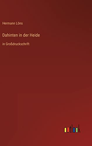 Dahinten in der Heide: in Großdruckschrift
