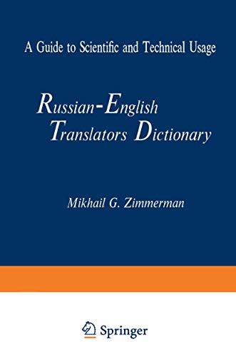 Russian-English Translators Dictionary: A Guide To Scientific And Technical Usage
