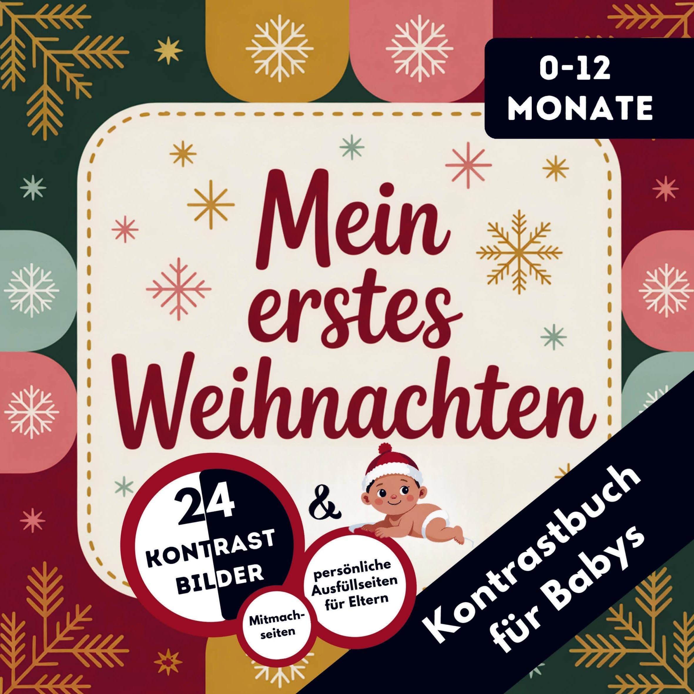 Kontrastbuch für Babys: Mein erstes Weihnachten: Das perfekte Weihnachtsgeschenk für Babys im ersten Jahr - mit Bildern und Erinnerungsseiten zum ersten Weihnachtsfest