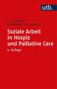 Soziale Arbeit in Hospiz und Palliative Care (Soziale Arbeit im Gesundheitswesen)