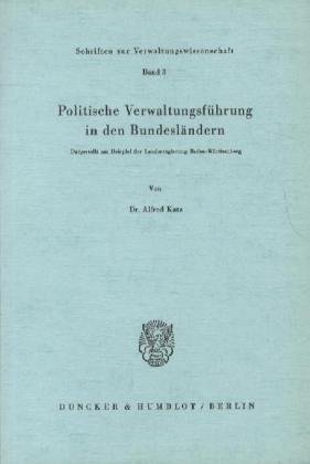 Politische Verwaltungsführung in den Bundesländern.: Dargestellt am Beispiel der Landesregierung Baden-Württemberg.