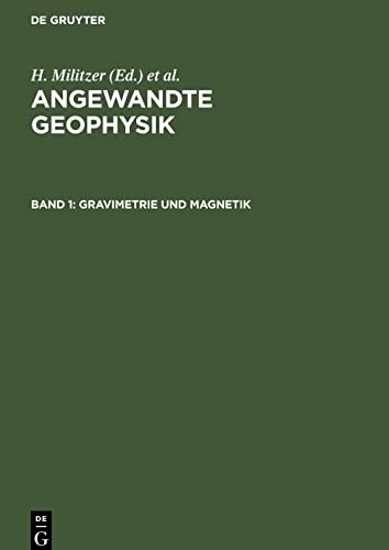 Angewandte Geophysik, Band 1, Gravimetrie und Magnetik
