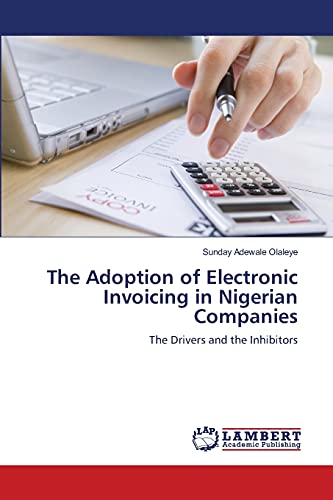 The Adoption of Electronic Invoicing in Nigerian Companies: The Drivers and the Inhibitors