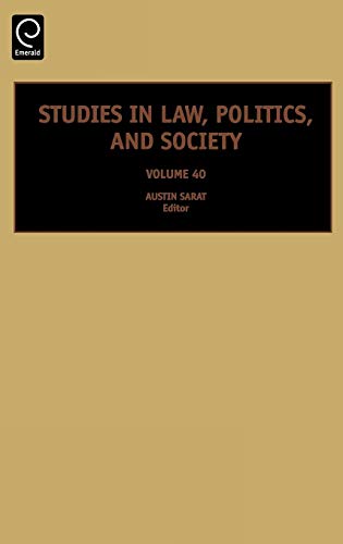Studies in Law, Politics, and Society (Studies in Law, Politics & Society, Band 40)