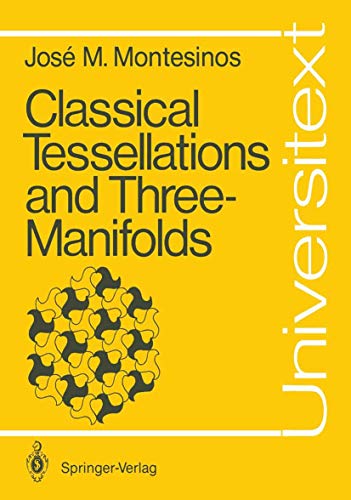 Classical Tessellations and Three-Manifolds (Universitext)