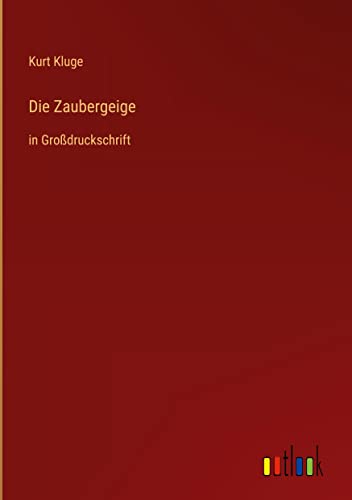 Die Zaubergeige: in Großdruckschrift