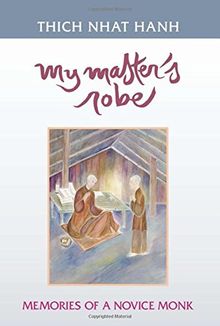 My Master's Robe: Memories of a Novice Monk