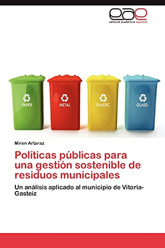 Políticas públicas para una gestión sostenible de residuos municipales: Un análisis aplicado al municipio de Vitoria-Gasteiz