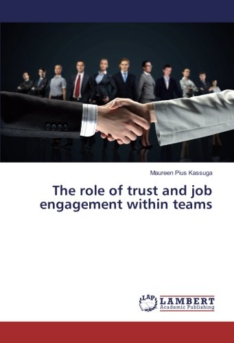 The role of trust and job engagement within teams
