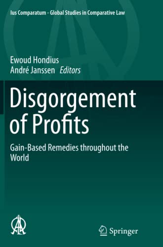 Disgorgement of Profits: Gain-Based Remedies throughout the World (Ius Comparatum - Global Studies in Comparative Law, Band 8)