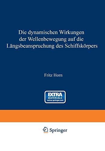 Die dynamischen Wirkungen der Wellenbewegung auf die Längsbeanspruchung des Schiffskörpers