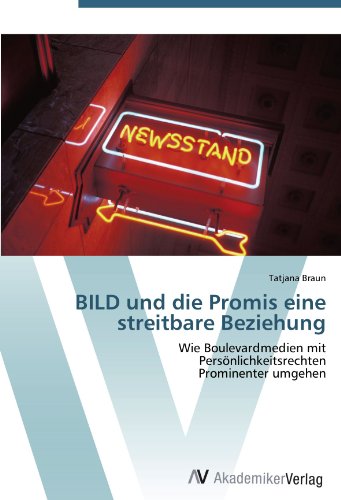 BILD und die Promis eine streitbare Beziehung: Wie Boulevardmedien mit Persönlichkeitsrechten Prominenter umgehen