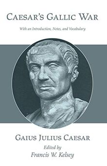 Caesar's Gallic War: With an Introduction, Notes, and Vocabulary