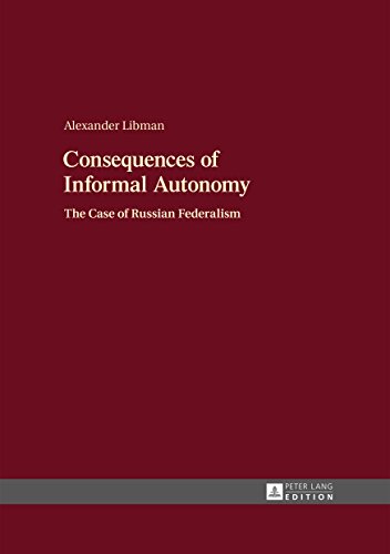 Consequences of Informal Autonomy: The Case of Russian Federalism