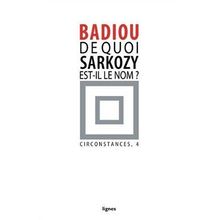 Circonstances. Vol. 4. De quoi Sarkozy est-il le nom ?