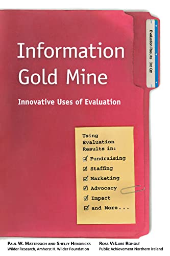 Mattessich, Paul W. Information Gold Mine, Innovative Uses Of Evaluation