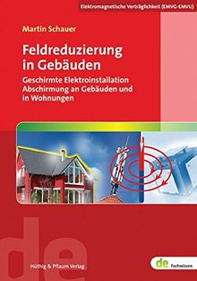 Feldreduzierung in Gebäuden. Geschirmte Elektroinstallation, Abschirmung an Gebäuden und in Wohnungen (de-Fachwissen)