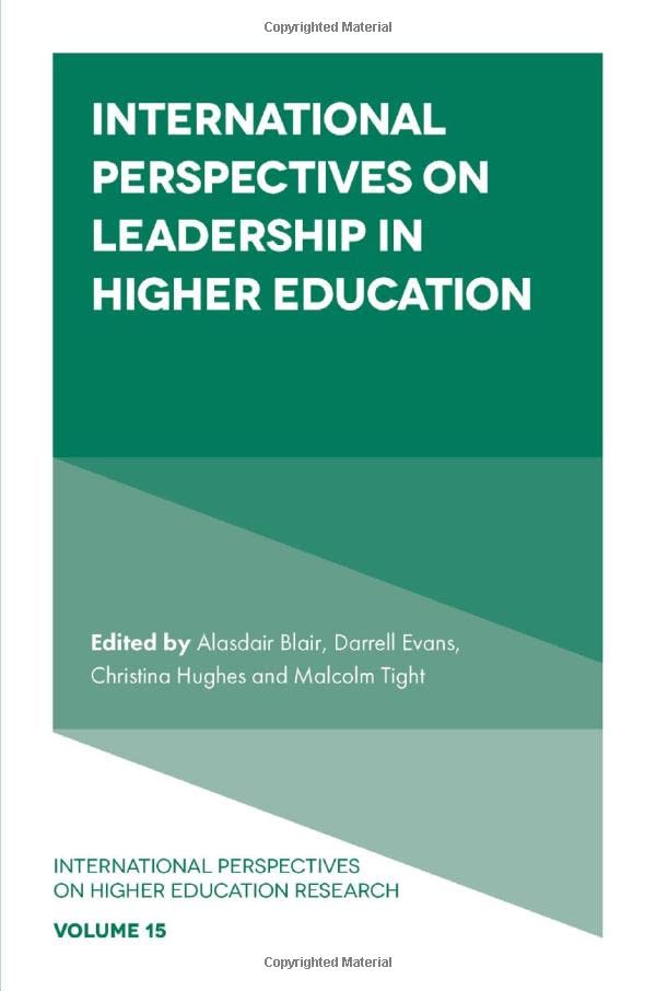 International Perspectives on Leadership in Higher Education (International Perspectives on Higher Education Research, 15)