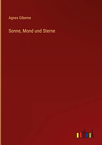 Sonne, Mond und Sterne