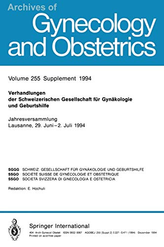 Verhandlungen der Schweizerischen Gesellschaft für Gynäkologie und Geburtshilfe: Jahresversammlung Lausanne, 29 Juni–2. Juli 1994 (Archives of Gynecology and Obstetrics)