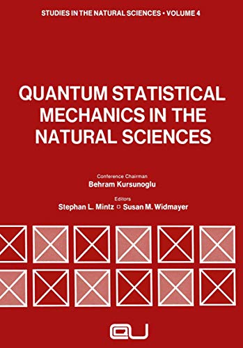 Quantum Statistical Mechanics in the Natural Sciences: A Volume Dedicated To Lars Onsager On The Occasion Of His Seventieth Birthday (Studies in the Natural Sciences, 4, Band 4)