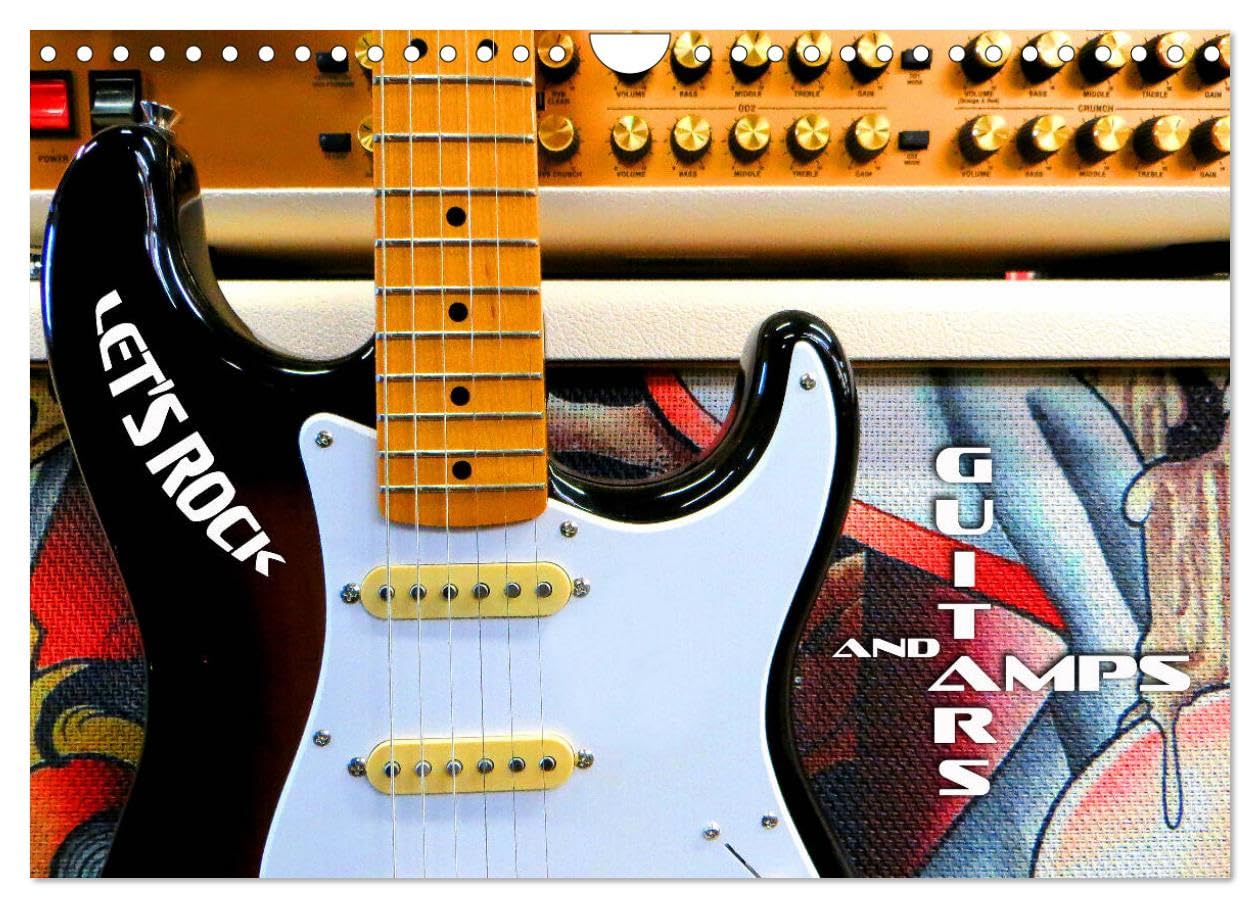 Guitars and Amps - Let's Rock (Wall Calendar 2026 DIN A4 landscape), CALVENDO 12 Month Wall Calendar: Fascinating electric guitars and bass guitars in front of amplifiers