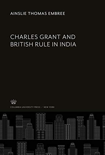 Charles Grant and British Rule in India