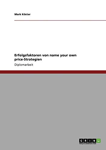 Erfolgsfaktoren von name your own price-Strategien