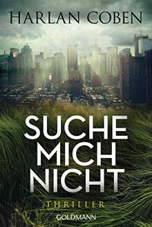 Suche mich nicht: Thriller
