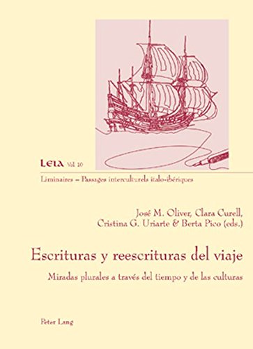 Escrituras y reescrituras del viaje: Miradas plurales a través del tiempo y de las culturas (Liminaires - Passages interculturels)