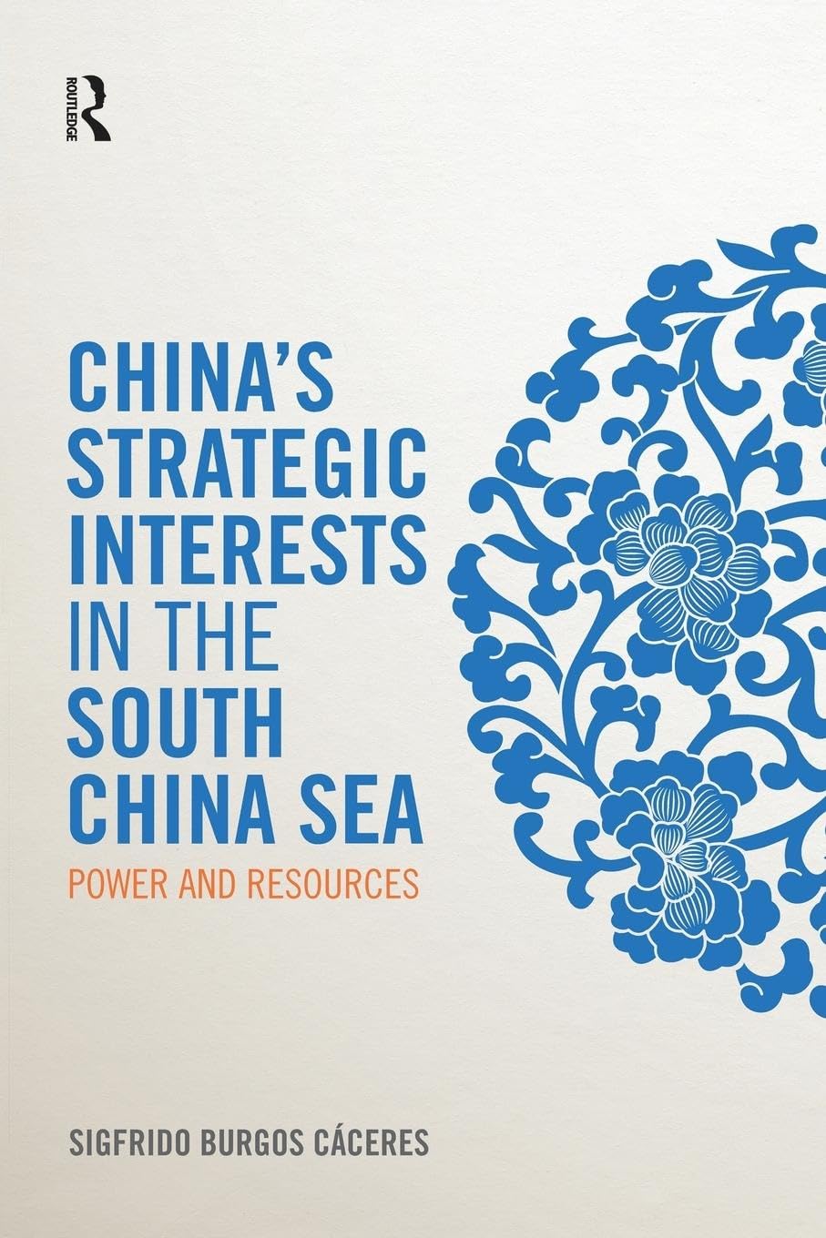 China's Strategic Interests in the South China Sea: Power and Resources