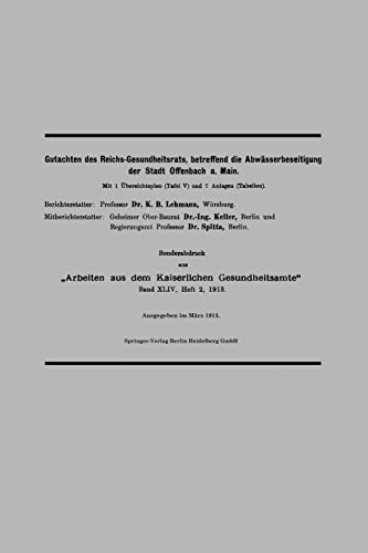 Gutachten des Reichs-Gesundheitsrats, betreffend die Abwässerbeseitigung der Stadt Offenbach a. Main (Arbeiten aus dem Kaiserlichen Gesundheitsamte)
