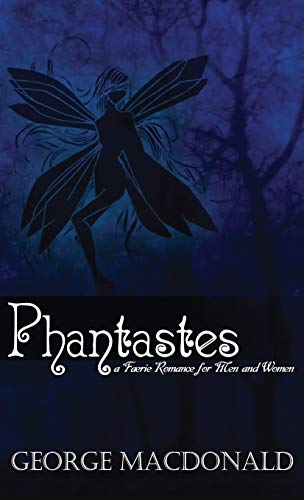 Phantastes: A Faerie Romance for Men and Women