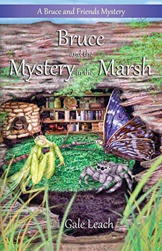 Bruce and the Mystery in the Marsh (The Adventures of Bruce and Friends, Band 4)