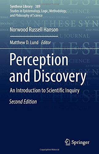 Perception and Discovery: An Introduction to Scientific Inquiry (Synthese Library, Band 389)