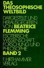 Das theosophische Weltbild, in 3 Bdn., Bd.2, Esoterische Wissenschaft, Forschung und Philosophie
