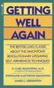 Getting Well Again: The Bestselling Classic About the Simontons' Revolutionary Lifesaving Self- Awareness Techniques