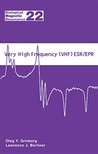 Very High Frequency (VHF) ESR/EPR (Biological Magnetic Resonance, 22, Band 22)