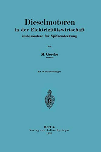 Dieselmotoren in der Elektrizitätswirtschaft, Insbesondere für Spitzendeckung