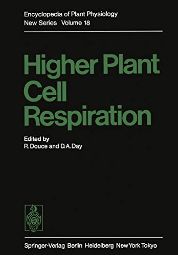 Higher Plant Cell Respiration (Encyclopedia of Plant Physiology, 18, Band 18)