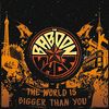 The World Is Bigger Than You [Vinyl LP]