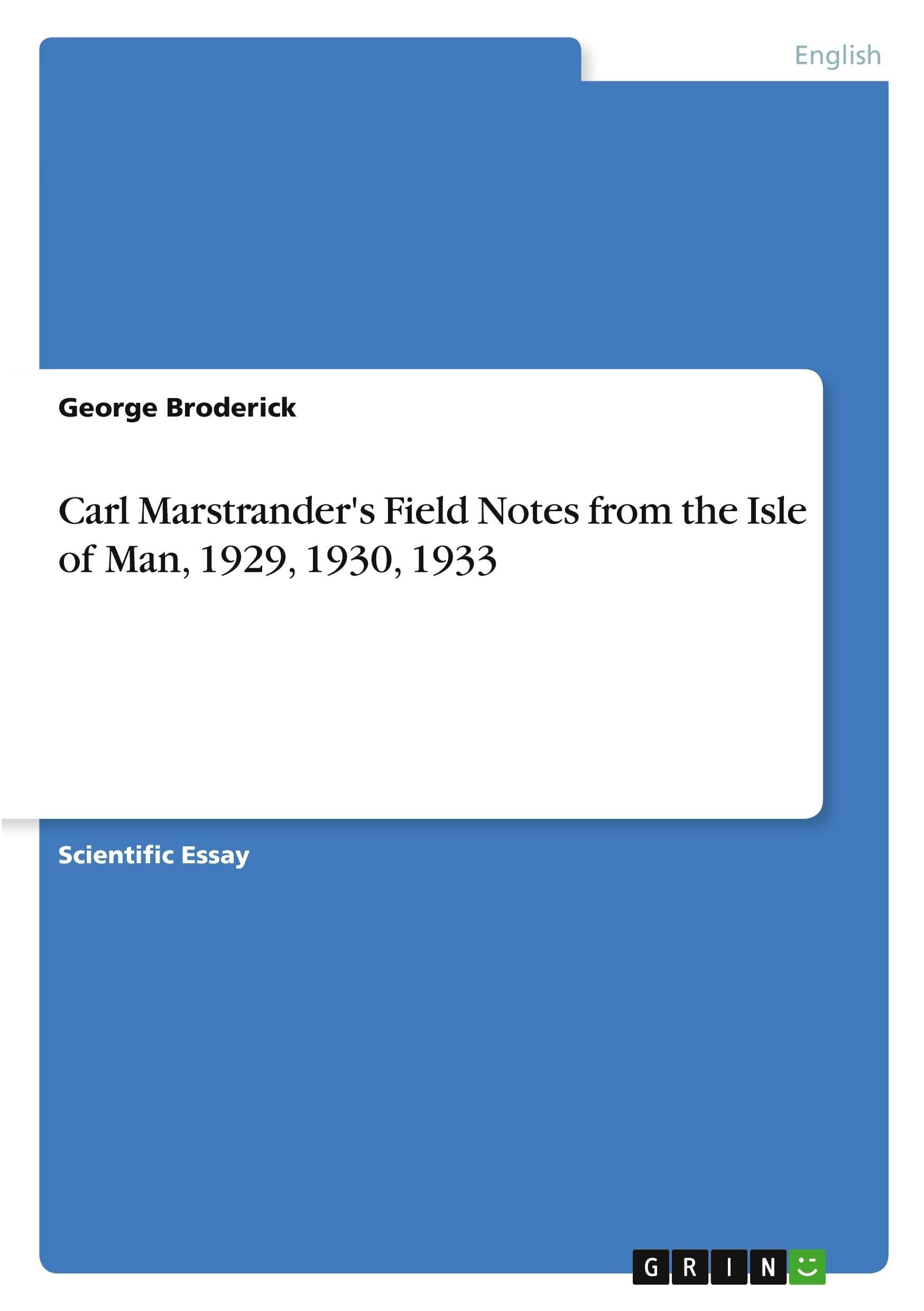 Carl Marstrander's Field Notes from the Isle of Man, 1929, 1930, 1933