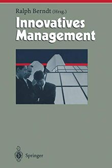 Innovatives Management (Herausforderungen an das Management, 7, Band 7)