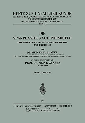 Die Spanplastik nach Phemister: Theoretische Grundlagen, Indikation, Technik Und Ergebnisse (Hefte zur Zeitschrift Der Unfallchirurg, 53, Band 53)