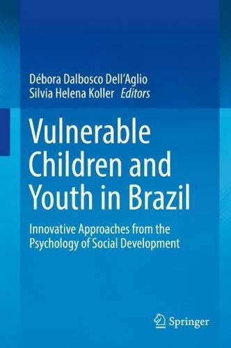 Vulnerable Children and Youth in Brazil: Innovative Approaches from the Psychology of Social Development
