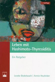 Leben mit Hashimoto-Thyreoiditis. Ein Ratgeber