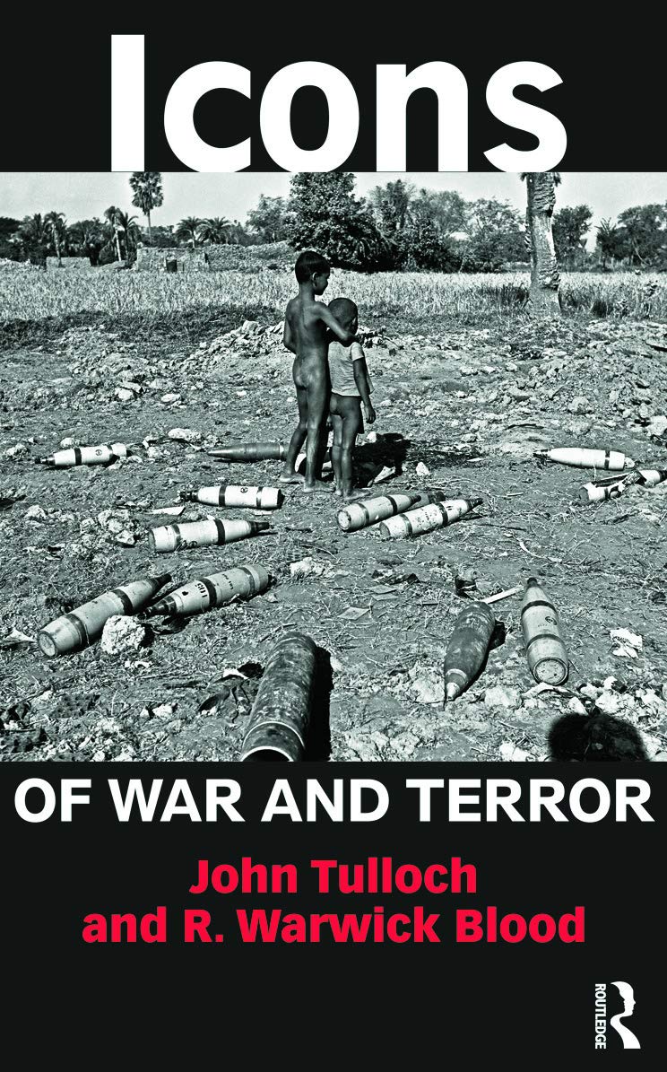 Icons of War and Terror: Media Images in an Age of International Risk (Media, War and Security)