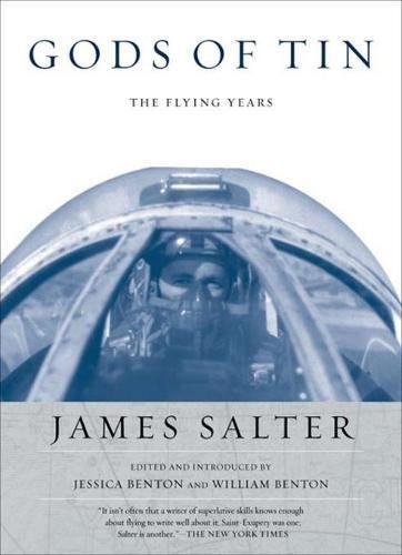 James Salter Gods Of Tin, The Flying Years